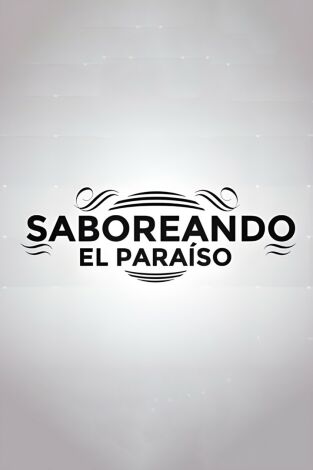 Saboreando el Paraíso Saboreando el Paraíso