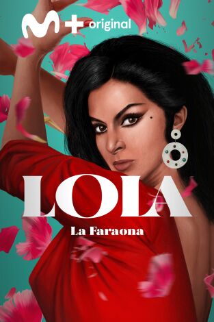 Lola: La Faraona Lola: La Faraona