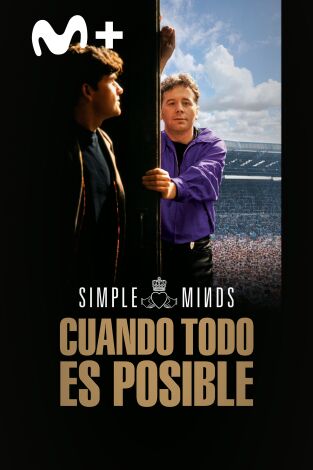 Simple Minds: cuando todo es posible