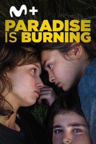 Paradise Is Burning Paradise Is Burning