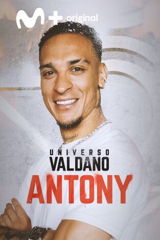 Universo Valdano (T8): Antony