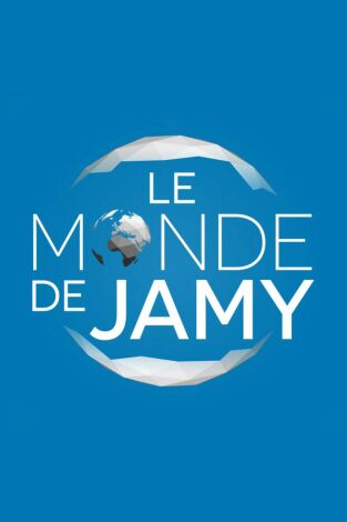 Le monde de Jamy Le monde de Jamy