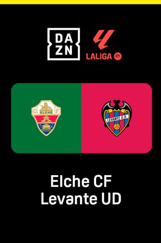 LALIGA EA SPORTS (T25/26): Elche - Levante