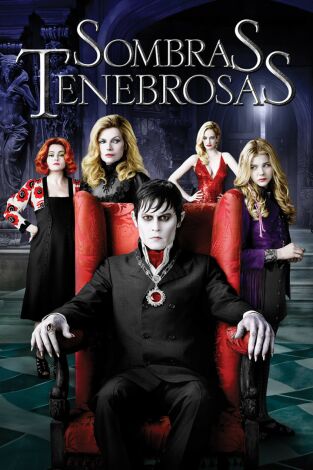 Sombras tenebrosas (Dark Shadows) Sombras tenebrosas (Dark Shadows)