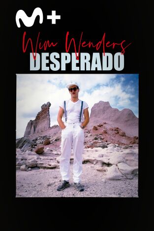 Wim Wenders, Desperado Wim Wenders, Desperado
