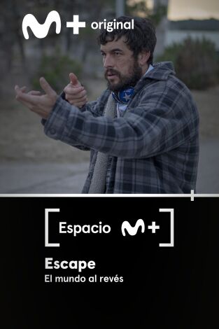 Espacio M+: Escape. El mundo al revés Espacio M+: Escape. El mundo al revés