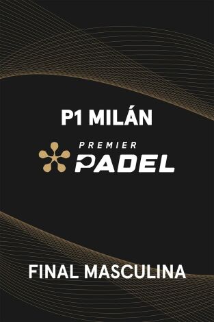 Premier Padel. Milán (T2025): Coello/Tapia - Chingotto/Galán Premier Padel. Milán (T2025): Coello/Tapia - Chingotto/Galán