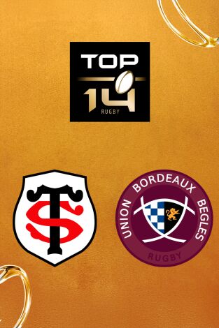 Top 14 Rugby (T25/26): Toulouse - Bordeaux-Bègles Top 14 Rugby (T25/26): Toulouse - Bordeaux-Bègles