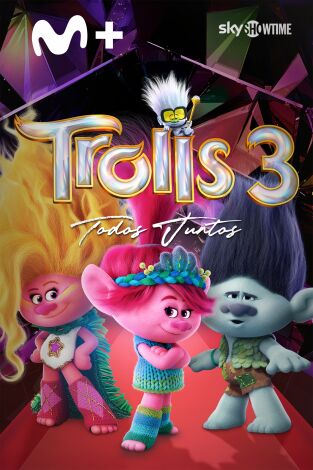 Trolls 3: Todos juntos Trolls 3: Todos juntos