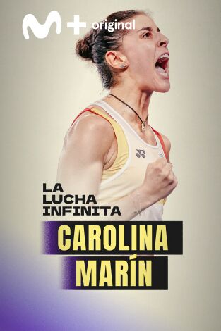 Carolina Marín: la lucha infinita Carolina Marín: la lucha infinita
