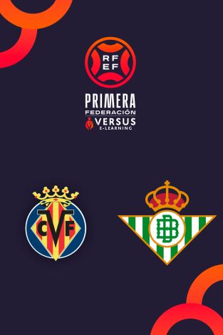 Primera Federación (T25/26): Villarreal B - Betis Deportivo Primera Federación (T25/26): Villarreal B - Betis Deportivo