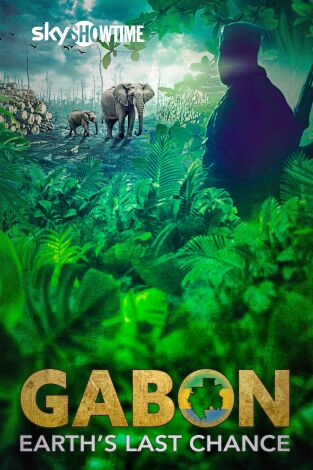 Gabon: Earth's Last Chance Gabon: Earth's Last Chance