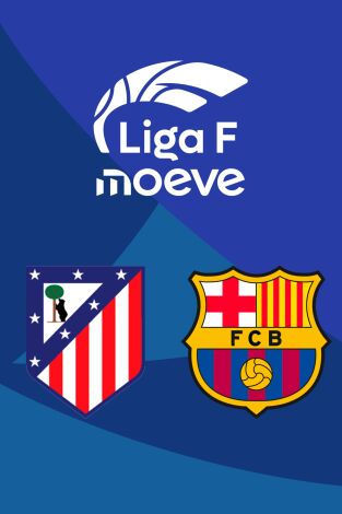 Liga F (T25/26): Atlético de Madrid - FC Barcelona Liga F (T25/26): Atlético de Madrid - FC Barcelona
