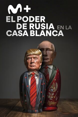 El poder de Rusia en la Casa Blanca El poder de Rusia en la Casa Blanca