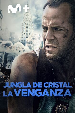 Jungla de cristal: La venganza Jungla de cristal: La venganza