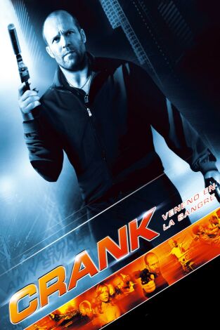 Crank: Veneno en la sangre Crank: Veneno en la sangre