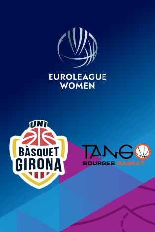 Euroliga femenina (T25/26): Girona - Bourges Euroliga femenina (T25/26): Girona - Bourges