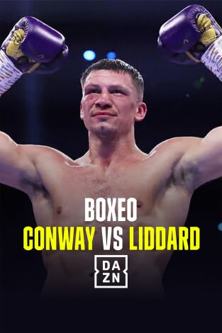 Boxeo: velada Conway vs Liddard (T2025): Velada completa Boxeo: velada Conway vs Liddard (T2025): Velada completa