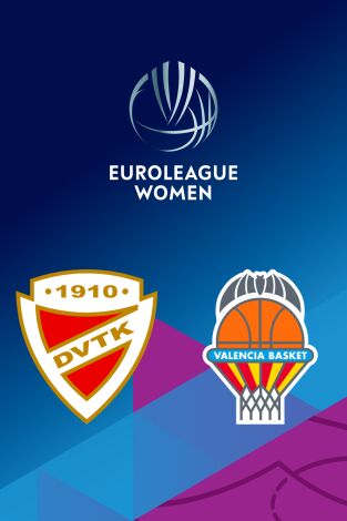 Euroliga femenina (T25/26): Huntherm - Valencia Basket Euroliga femenina (T25/26): Huntherm - Valencia Basket