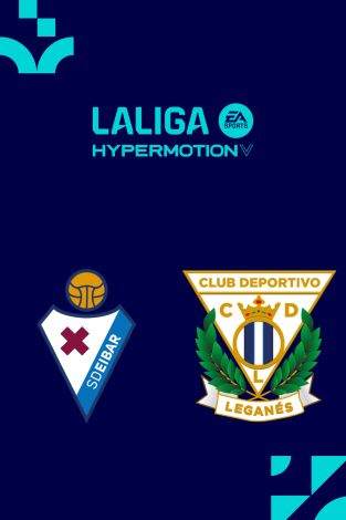 LALIGA HYPERMOTION (T25/26): Eibar - Leganés LALIGA HYPERMOTION (T25/26): Eibar - Leganés