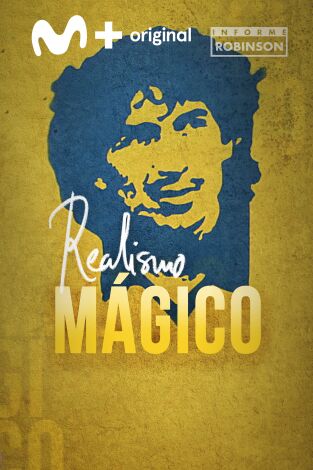 Informe Robinson (T5): Realismo Mágico Informe Robinson (T5): Realismo Mágico