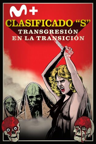 Clasificado “S”: transgresión en la Transición Clasificado “S”: transgresión en la Transición