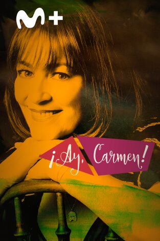 ¡Ay, Carmen! ¡Ay, Carmen!