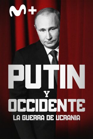 Putin y Occidente: la guerra de Ucrania: Invasión Putin y Occidente: la guerra de Ucrania: Invasión