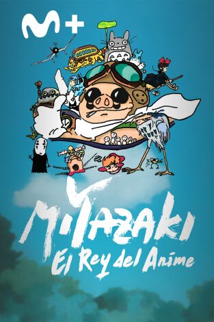 Miyazaki: el rey del anime Miyazaki: el rey del anime