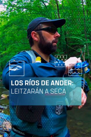 Los ríos de Ander: Leitzarán a seca Los ríos de Ander: Leitzarán a seca