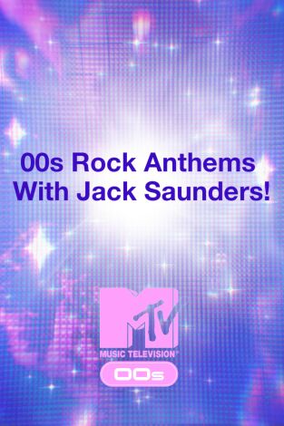 00s Rock Anthems With Jack Saunders! 00s Rock Anthems With Jack Saunders!