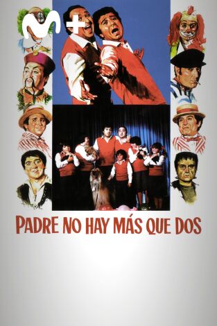 Padre no hay más que dos Padre no hay más que dos