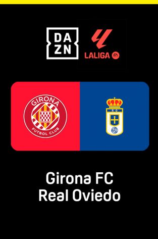 LALIGA EA SPORTS (T25/26): Girona - Real Oviedo LALIGA EA SPORTS (T25/26): Girona - Real Oviedo
