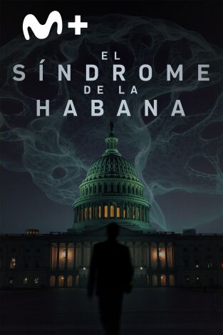 El síndrome de La Habana: Episodio 1 El síndrome de La Habana: Episodio 1