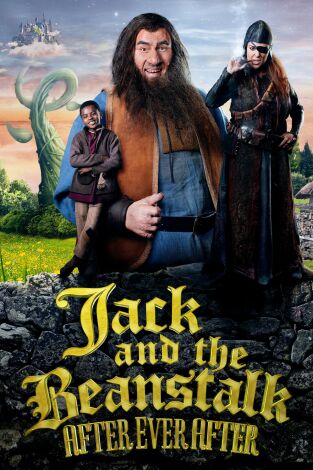 Jack and the Beanstalk: After Ever After Jack and the Beanstalk: After Ever After