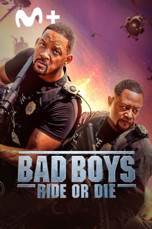 Bad Boys: Ride or Die Bad Boys: Ride or Die