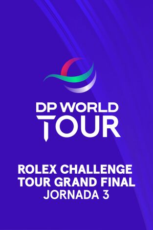 DP World Tour (T24/25): Rolex Challenge Tour Grand Final (World Feed) Jornada 3. Parte 2