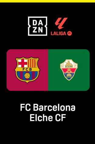 LALIGA EA SPORTS (T25/26): Barcelona - Elche