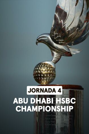 DP World Tour (T23/24): Abu Dhabi HSBC Championship (World Feed) Jornada 4. Parte 2