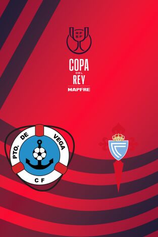 Copa del Rey Mapfre (T25/26): Puerto de Vega CF - RC Celta