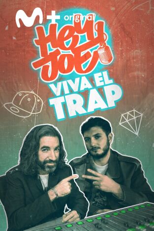Hey Joe: Viva el Trap