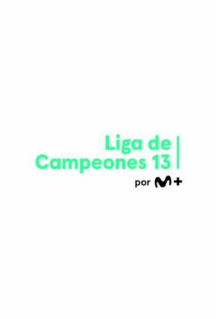 M+ Liga de Campeones 13