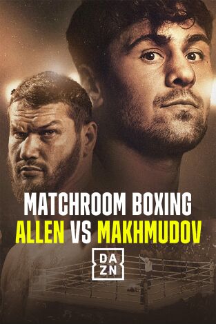 Boxeo: velada Allen vs Makhmudov (T2025): Dave Allen vs Arslanbek Makhmudov