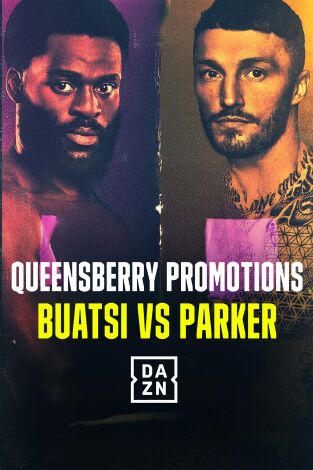 Queensberry Promotions: Buatsi vs Parker (T2025): Buatsi vs Parker
