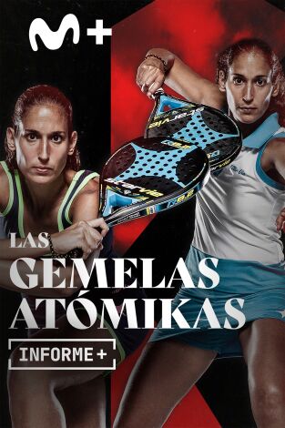 Informe Plus+. Las gemelas atómikas