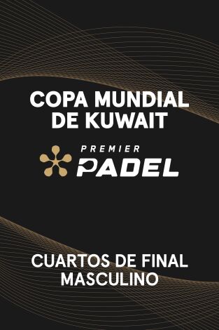 Copa Mundial de Padel de Kuwait (T2025): Lebron/Stupaczuk - Sanz/Navarro