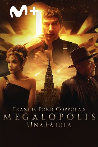 Francis Ford Coppola's Megalópolis - Una fábula