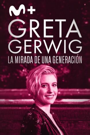 Greta Gerwig: la mirada de una generación