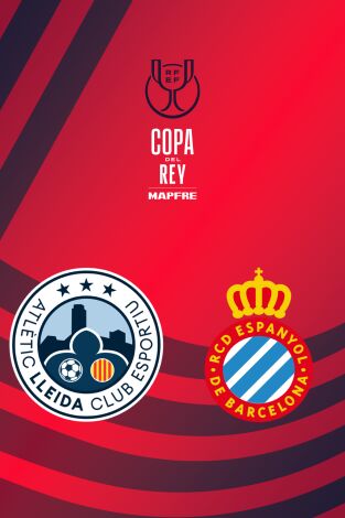 Copa del Rey Mapfre (T25/26): Atlétic Lleida - RCD Espanyol