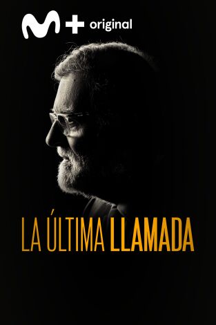La última llamada: Mariano Rajoy